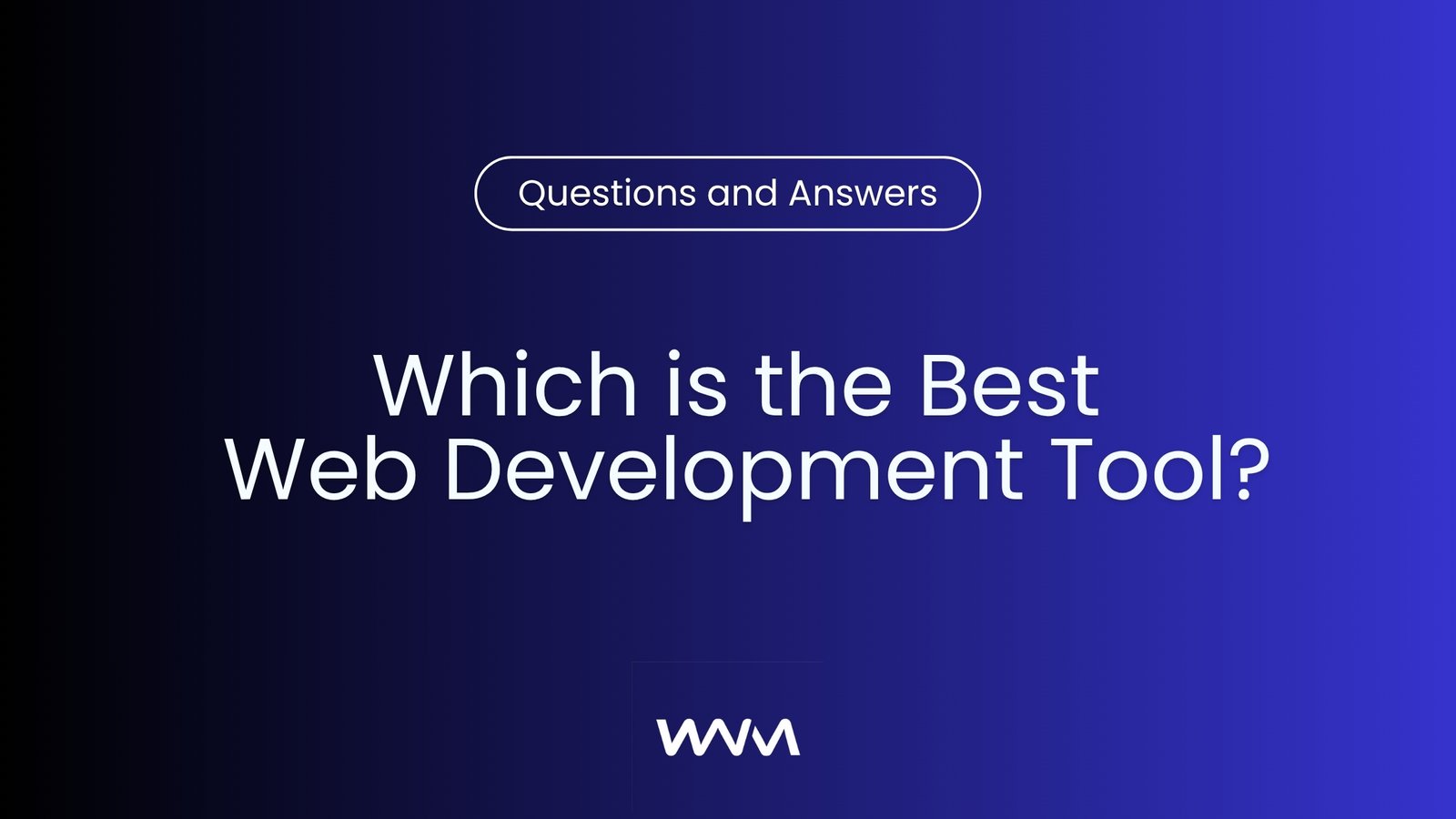 Which is the Best Web Development Tool