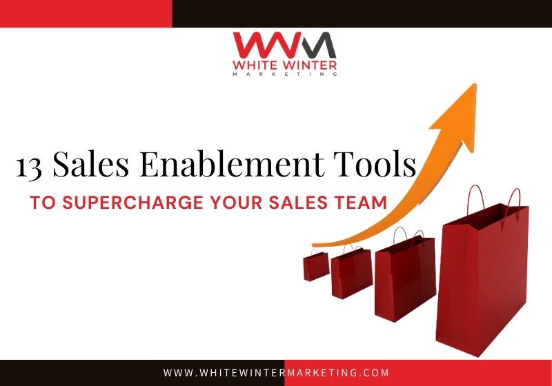 Sales Enablement Tools to Supercharge Your Sales Team
