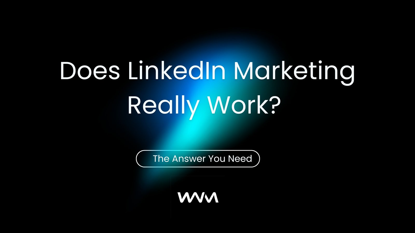 Does LinkedIn Marketing Really Work