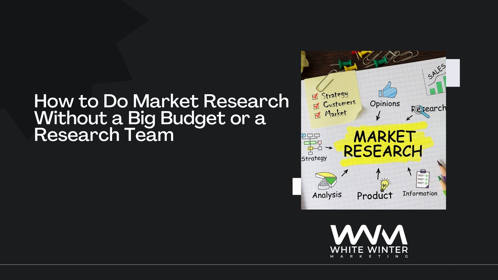How to Do Market Research Without a Big Budget or a Research Team